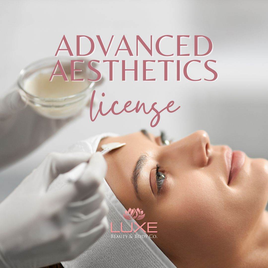 Advanced Aesthetic License - Elevate Your Beauty Career Today