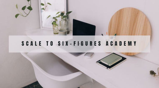 Scale to Six-Figures Academy workbook by Luxe Beauty & Body Co.